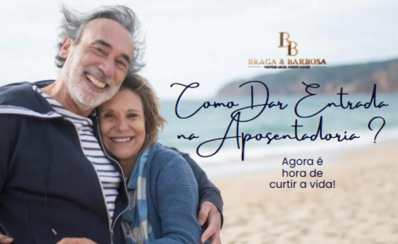 Como Dar Entrada na Aposentadoria com o Melhor Escritório de Goiânia: Braga e Barbosa Advocacia