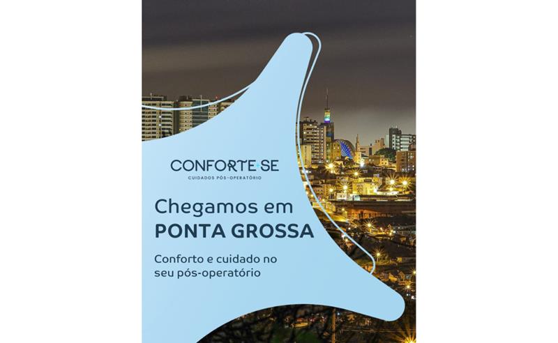 Conforte-se Ponta Grossa fortalece o cuidado no pós-operatório com conforto, tecnologia e atendimento humanizado