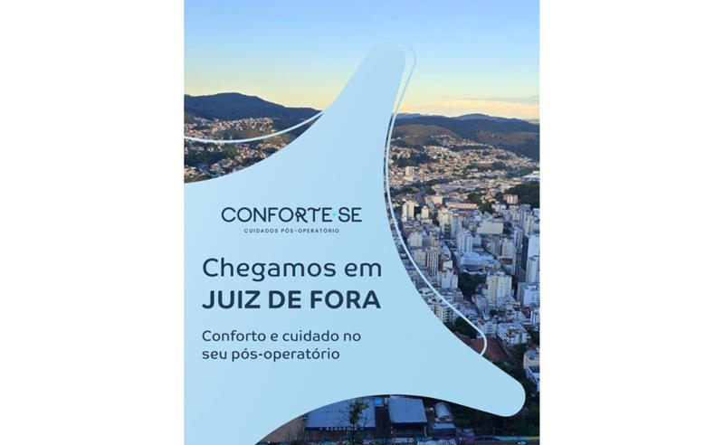 Conforte-se Juiz de Fora amplia o padrão de qualidade no pós-operatório com soluções que priorizam bem-estar e recuperação segura